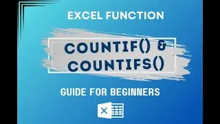 How to use COUNTIF and COUNTIFS Functions in Excel - Advanced Guide 2021