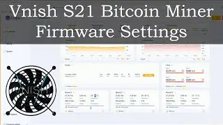 S21 Vnish Firmware Settings - Best Performance for Bitcoin Mining