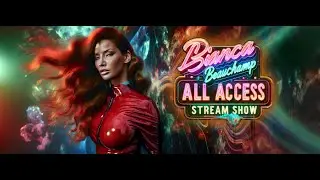 (test) Bianca Beauchamp All Access Stream Show