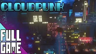 Cloudpunk - Full Game Longplay (No Commentary)