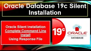 Silent|Command Line installation of Oracle Database 19c using response file|Oracle19c|DBA|oracle 19c