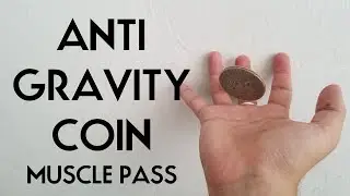 MUSCLE PASS ANTI GRAVITY COIN TRICK (connors coin trick)