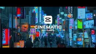 How to Edit Cinematic City Lights | CapCut | Color Grading