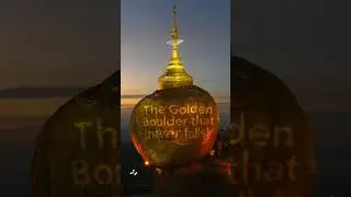 The Mysterious Golden Boulder of Myanmar - 2500 Years of Balance!