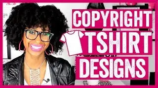 HOW TO COPYRIGHT YOUR T-SHIRT BUSINESS DESIGNS | Business Licenses | LLC Proprietorship | Trademark