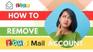 How to Remove Zoho Mail Account? Delete Bussiness E-Mail  | Hindi |