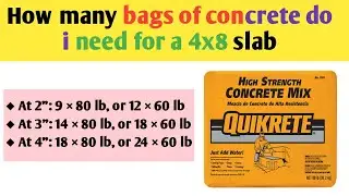 How many bags of concrete do I need for a 4×8 slab at 2 inches, 3 inches and 4 inches thick