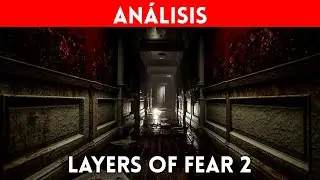 ANÁLISIS LAYERS of FEAR 2 (Xbox One, PS4, PC) TERROR NARRATIVO