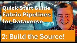 Fabric Pipelines for Dataverse Part 2: Build the Source SQL Query