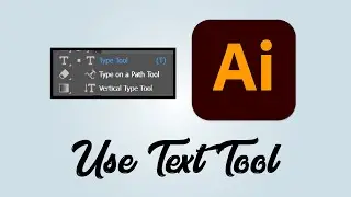 How to use text tool in Adobe Illustrator