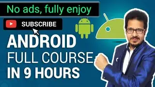 Android Full Course   Learn Android in 9 Hours | Android Development Tutorial for Beginners