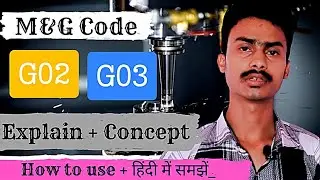 What is the code G02 G03 || G02 and G03 cnc code || विस्तार से समझे || #gcode