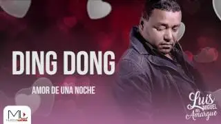 Ding Dong - Luis Miguel del Amargue - Audio Oficial