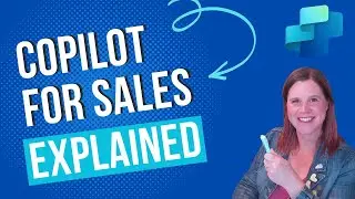 Microsoft Copilot for Sales Explained