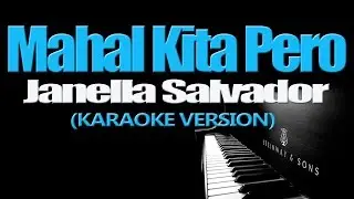 MAHAL KITA PERO - Janella Salvador KARAOKE VERSION