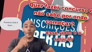 Quer fazer concurso e não sabe como | como fazer concurso 2023