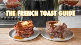 The Easy French Toast Guide (3 Ways)