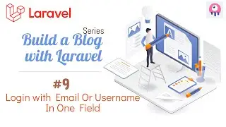 #9. Logging In with Email or Username in Laravel 9