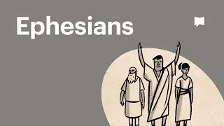 Book of Ephesians Summary: A Complete Animated Overview