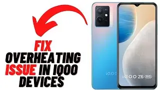 How to Fix Overheating Issue in IQOO  Devices