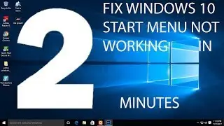 WINDOWS 10 START MENU FIX IN 2 MINUTES