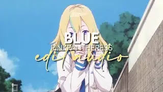 edit audio - blue (pinkpantheress)