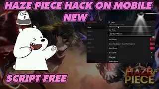 [ROBLOX] HAZE PIECE HACK AUTO FARM, AUTO FRUIT, AUTO BOSS AND MORE! ON MOBILE NEW / SCRIPT FREE