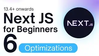 2023 NextJS for Beginners 13.4+ | Optimizations