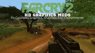 Far Cry 2 Graphics Problem Fix - Low Light, Colorless Graphics Fix