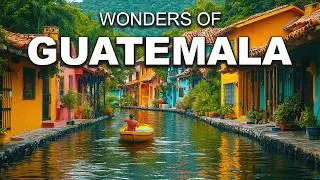 Wonders of Guatemala | The Best Places in Guatemala | Travel Video 4K
