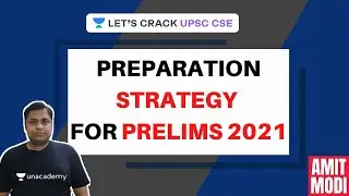 Preparation Strategy for Prelims 2021 | Crack UPSC CSE 2021 | Amit Modi