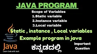 Local, Static and Instance variables in Java | scope of the variables  | example program in java