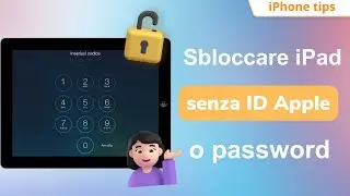 💡[3 modi] Come sbloccare iPad senza ID Apple e password 2024 | iOS 17 supportato✔
