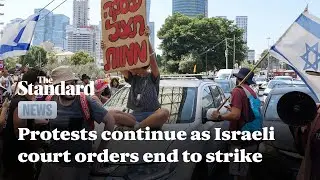 Tel Aviv: Israeli court orders end to general strike but protests continue