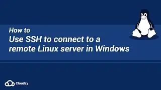How to use SSH to Connect to a Remote Linux Server in Windows?