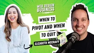 When to Pivot & When to Quit with Elizabeth McCravy