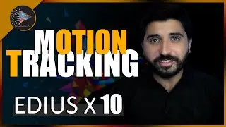 Motion Tracking in Edius x 10 | Film Editing School