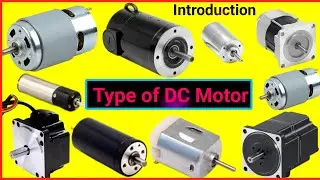 Types of DC Motors and its Applications | Types of DC Motors Introduction | All Type DC Motor