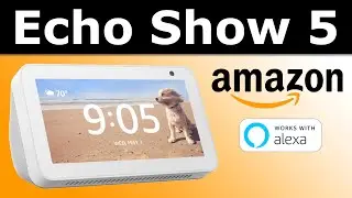 Amazon Echo Show 5 Smart Display with Alexa (4K) Detailed Setup & Review + Unboxing