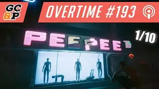 Overtime #193 [Cyberpunk 2077 — то, чего мы ждали, и не то, что нам обещали]