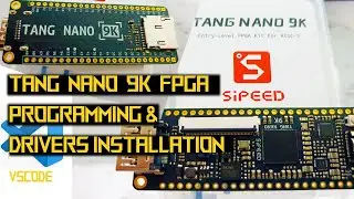 TANG Nano 9k FPGA | SiPEED | GOWIN GW1NR-9 | First Program and Complete Installation Tutorial # 1