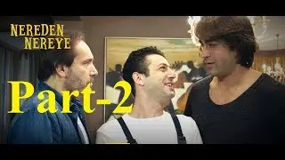 Nereden Nereye Full izle HD Komedi Filmleri 2018 (Part-2)