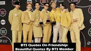 BTS Quotes On Friendship: Beautiful Quotes By BTS Member