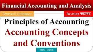 Accounting Concepts and Conventions, Principles of accounting financial accounting and analysis aktu