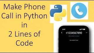 How to Call Phone in Python in 2-lines of code?