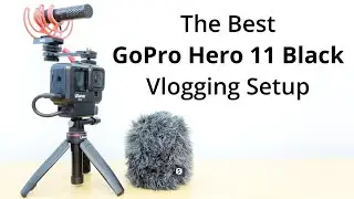 The Best Vlogging Setup For A GoPro Hero 11 Black, Hero 10 Black & Hero 9 Black