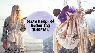 DIY Bucket Bag Step by Step TUTORIAL 🌊 Seashell & Sea inspired || ✨The Color of Space