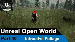 Unreal Interactive Foliage - UE4 Open World Tutorials #40