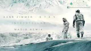 Hans Zimmer - S.T.A.Y. (Madis Remix) Interstellar Theme (2015)