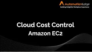 Amazon EC2 - Cloud Cost Control